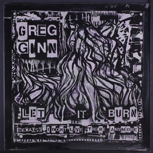 Picture of Let It Burn ('Cause I Don'T Live There Anymore) (LP)  by Greg Ginn