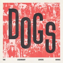 Picture of Dogs - The Legendary Lovers Demos (LP)  by Dogs