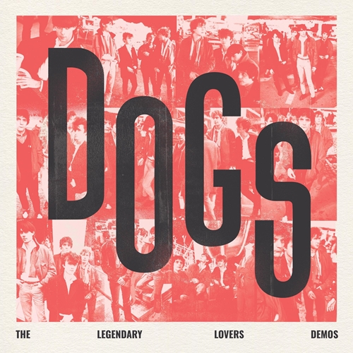 Picture of Dogs - The Legendary Lovers Demos (LP)  by Dogs