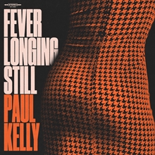 Picture of FEVER LONGING STILL (LP)  by PAUL KELLY