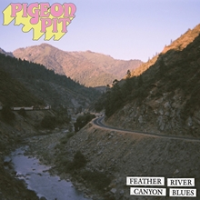 Picture of Feather River Canyon Blues  by Pigeon Pit