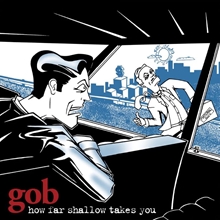 Picture of How Far Shallow Takes You (Apple LP)  by GOB