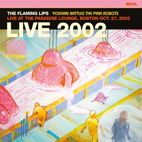 Picture of Yoshimi Battles The Pink Robots - Live at the Paradise Lounge, Boston Oct. 27, 2002(RSD)  by The Flaming Lips 