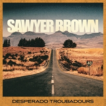 Picture of DESPERADO TROUBADOUR (LP) by SAWYER BROWN