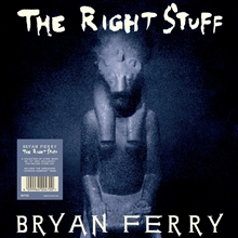 Picture of THE RIGHT STUFF  by BRYAN FERRY