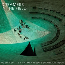 Picture of Dreamers In The Field (RSD24 EX)(LP)  by Carmen Rizzo & Dhani Harrison Huun-Huur-Tu