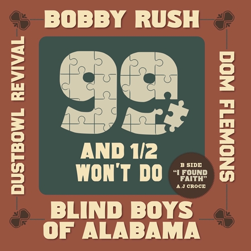 Picture of 99 And A 1/2 Won'T Do (7 Inch Single/Record Store Day) (LP)  by Blind Boys Of Alabama, Dom Flemons, Du Bobby Rush