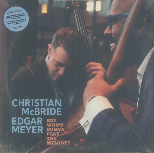 Picture of But Who'S Gonna Play The Melody? (Ltd. Ed. Translucent Light Blue Vinyl) (Rsd) (LP)  by Edgar Meyer Christian Mcbride