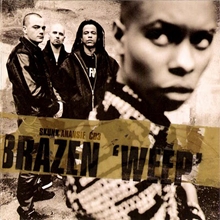 Picture of Brazen Weep  by Skunk Anansie