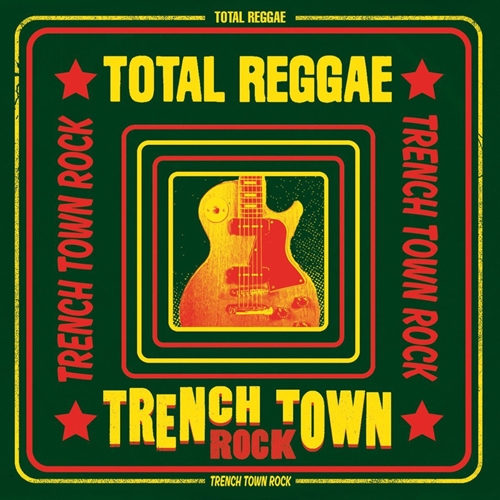 Picture of TOTAL REGGAE: TRENCH TOWN ROCK  by TOTAL REGGAE: TRENCH TOWN ROCK