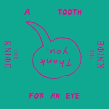 Picture of A TOOTH FOR AN EYE (LP  by KNIFE,THE