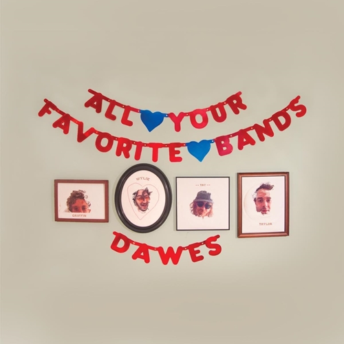 Picture of ALL YOUR FAVOURITE BANDS  by DAWES