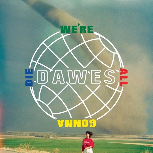 Picture of WE'RE ALL GONNA DIE (LP)  by DAWES