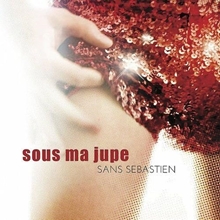 Picture of SOUS MA JUPE (EP)  by SANS SEBASTIEN