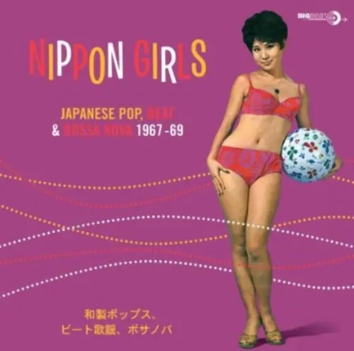 Picture of NIPPON GIRLS ~ JAPANESE POP, BEAT & BOSSA NOVA 1967-69