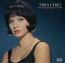 Picture of TRES CHIC - MORE FRENCH GIRL SINGERS OF THE 1960S