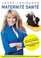 Picture of MATERNITE SANTE! (MISE EN FORME PRE/POSTNATALE (F) (DVD) by LAVIGUEUR JOSEE               