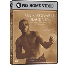 Picture of UNFORGIVABLE BLACKNESS: RISE & FALL JACK JOHNSON