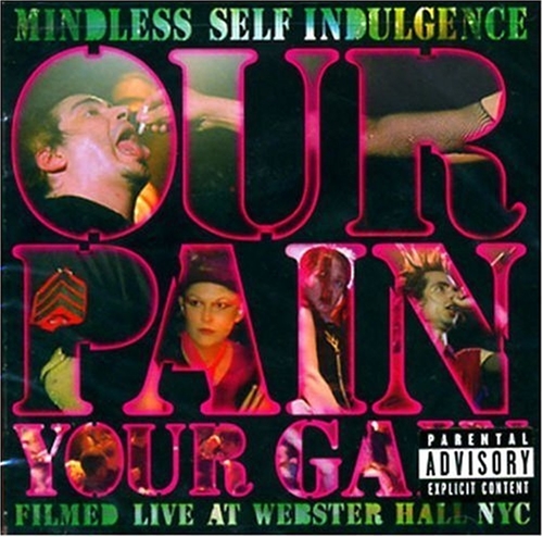 Picture of OUR PAIN YOUR GAIN (A) (DVD)                                      by MINDLESS SELF INDULGENCE      