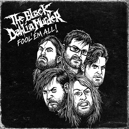 Picture of Fool 'Em All by The Black Dahlia Murder