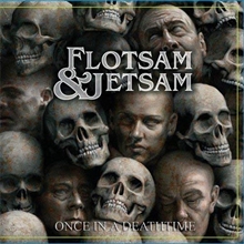 Picture of ONCE IN A DEATHTIME by FLOTSAM & JETSAM