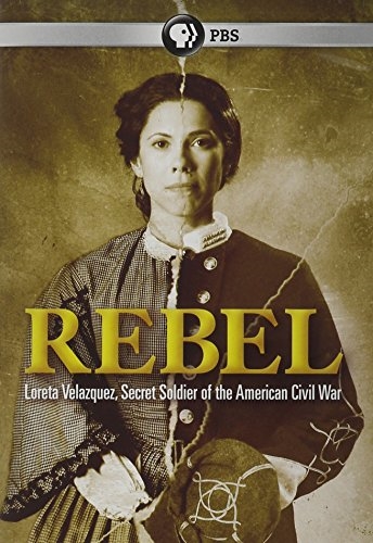 Picture of REBEL: LORETTA VELASQUEZ SECRET SOLDIER OF THE