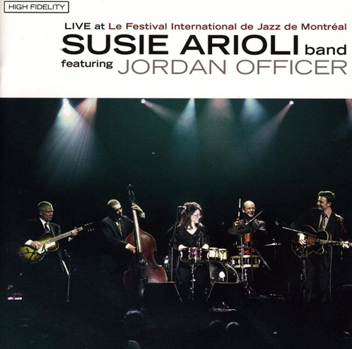 Picture of LIVE AT LE FESTIVAL INTERNATIONAL DE JAZZ DE MONTREAL by SUSIE ARIOLI BAND