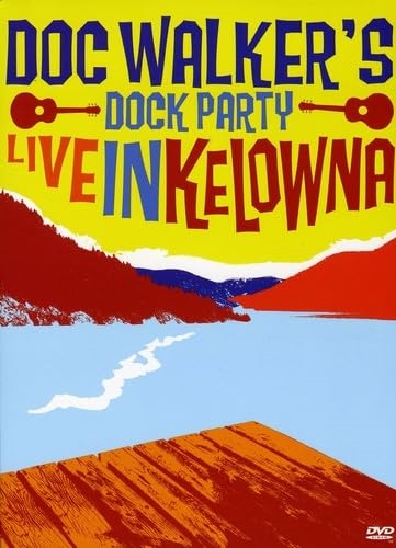 Picture of DOCK PARTY-LIVE IN KELOWNA by DOC WALKER