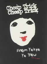 Picture of FROM TOKYO TO YOU(DVD) by CHEAP TRICK