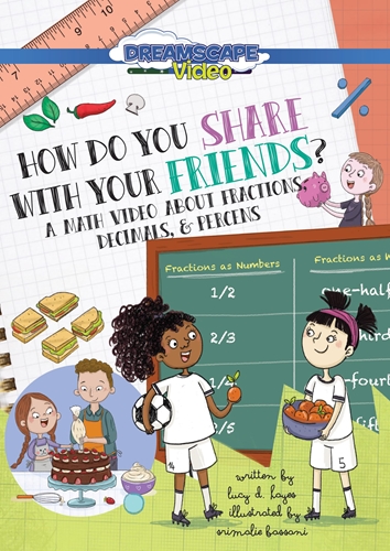 Picture of How Do You Share With Your Friends?: A Film About Fractions, Decimals, And Percentages