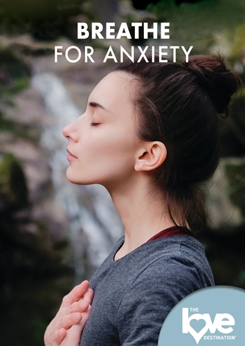 Picture of The Love Destination Courses: Breathe For Anxiety