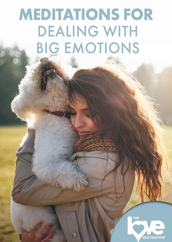 Picture of The Love Destination Courses: Meditations For Dealing With Big Emotions