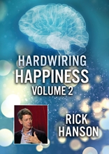 Picture of Hardwiring Happiness Volume 2: Rick Hanson