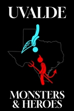 Picture of UVALDE: MONSTERS AND HEROES