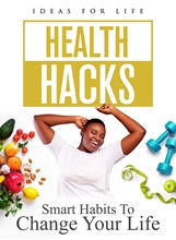 Picture of Health Hacks: Smart Habits To Change Your Life