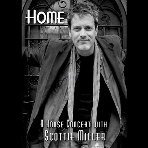 Picture of HOME (A HOUSE CONCERT WITH SCOTTIE MILLER)