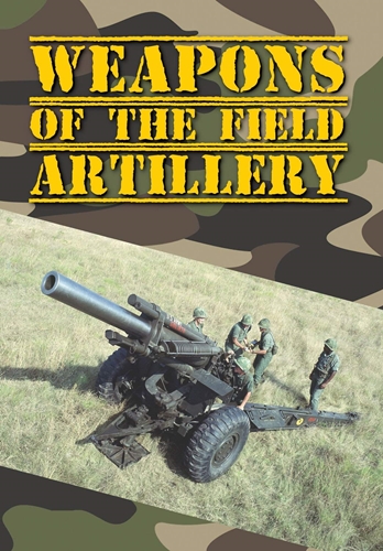 Picture of WEAPONS OF THE FIELD ARTILLERY