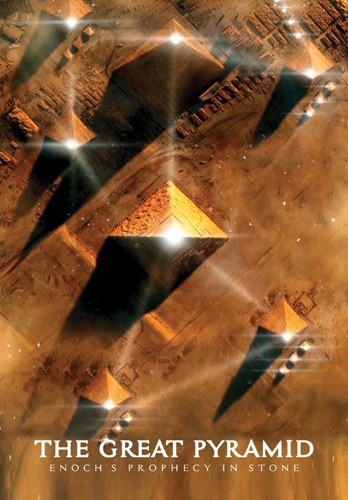 Picture of GREAT PYRAMID: ENOCH'S PROPHECY IN STONE