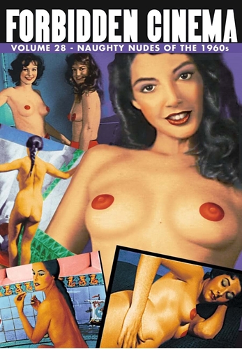 Picture of FORBIDDEN CINEMA VOLUME 28: NAUGHTY NUDES OF 1960S