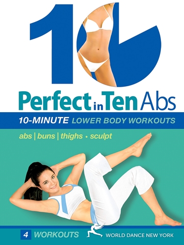 Picture of PERFECT IN TEN: ABS 10-MINUTE LOWER BODY WORKOUTS