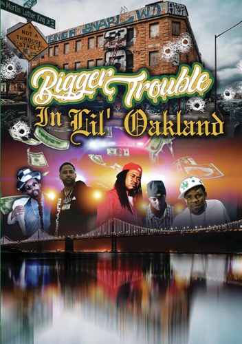 Picture of BIGGER TROUBLE IN LIL' OAKLAND