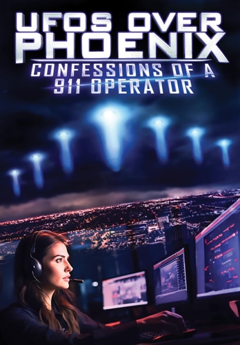 Picture of UFOS OVER PHOENIX: CONFESSIONS OF A 911 OPERATOR