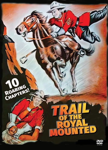 Picture of TRAIL OF THE ROYAL MOUNTED: 10 CHAPTER SERIAL