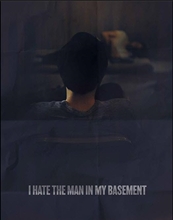 Picture of I HATE THE MAN IN MY BASEMENT