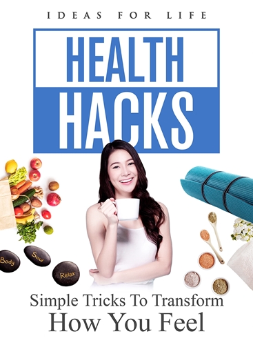 Picture of HEALTH HACKS: SIMPLE TRICKS TO TRANSFORM HOW YOU