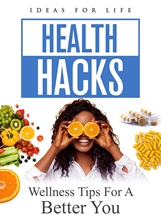 Picture of HEALTH HACKS: WELLNESS TIPS FOR A BETTER YOU