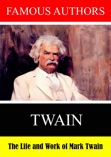 Picture of FAMOUS AUTHORS: THE LIFE AND WORK OF MARK TWAIN