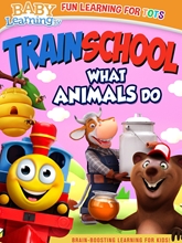 Picture of TRAIN SCHOOL: WHAT ANIMALS DO