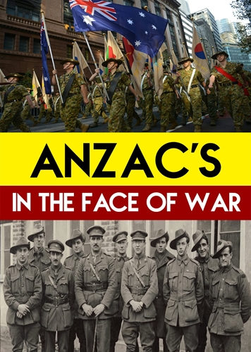 Picture of ANZAC'S - IN THE FACE OF WAR