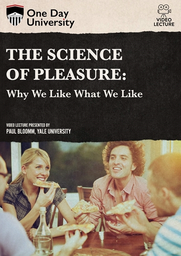 Picture of One Day University: The Science of Pleasure: Why We Like What We Like